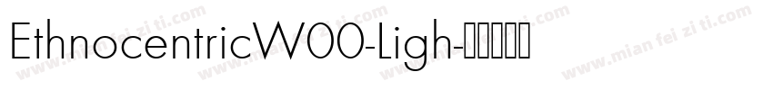 EthnocentricW00-Ligh字体转换