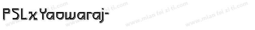 PSLxYaowaraj字体转换