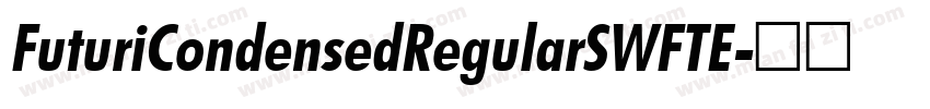 FuturiCondensedRegularSWFTE字体转换