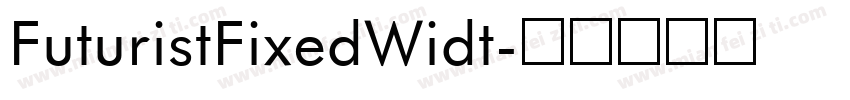 FuturistFixedWidt字体转换