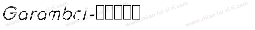 Garambci字体转换