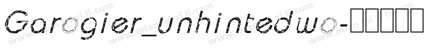Garogier_unhintedwo字体转换