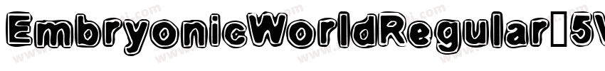 EmbryonicWorldRegular-5VJj字体转换