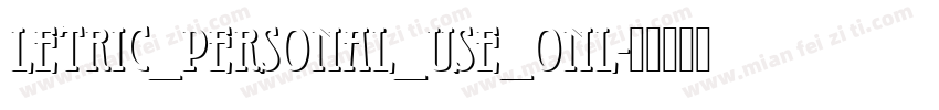 Letric_PERSONAL_USE_ONL字体转换