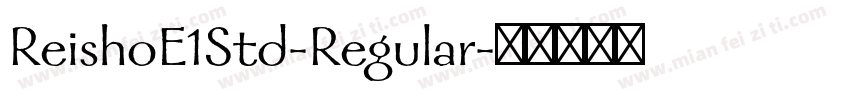 ReishoE1Std-Regular字体转换
