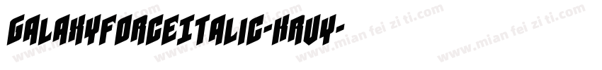 GalaxyForceItalic-Krvy字体转换