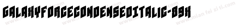 GalaxyForceCondensedItalic-89xg字体转换