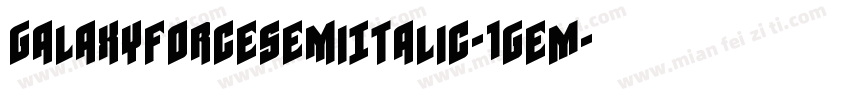 GalaxyForceSemiItalic-1geM字体转换