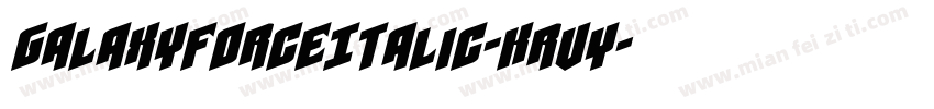 GalaxyForceItalic-Krvy字体转换