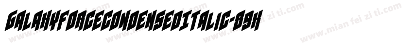 GalaxyForceCondensedItalic-89xg字体转换