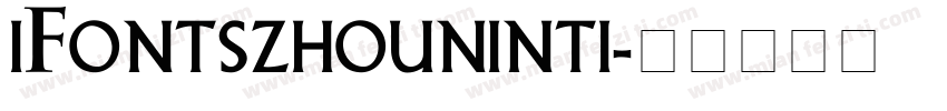 iFontszhouninti字体转换