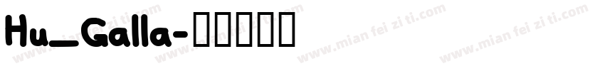 Hu_Galla字体转换