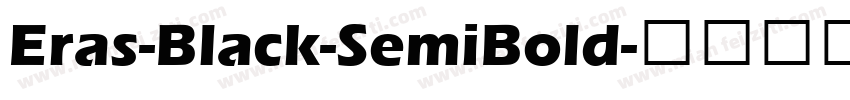 Eras-Black-SemiBold字体转换