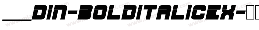 __DIN-BoldItalicEx字体转换