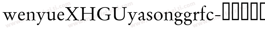 wenyueXHGUyasonggrfc字体转换