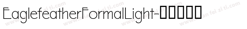 EaglefeatherFormalLight字体转换