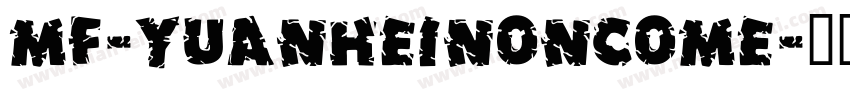 MF-yuanheinoncome字体转换