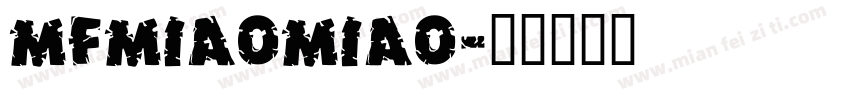 MFMiaoMiao字体转换