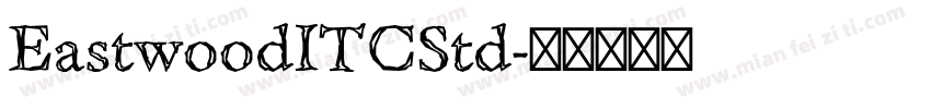 EastwoodITCStd字体转换
