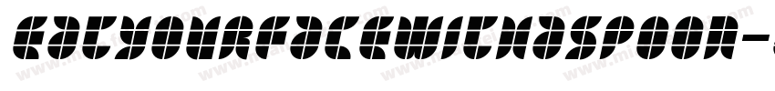 EatYourFaceWithASpoon-aZJ字体转换