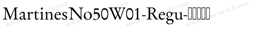 MartinesNo50W01-Regu字体转换