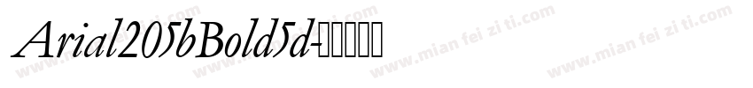 Arial205bBold5d字体转换