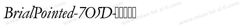 BrialPointed-7O5D字体转换