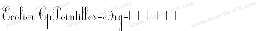 EcolierCpPointilles-e9rg字体转换
