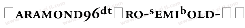 Garamond96DTPro-SemiBold字体转换