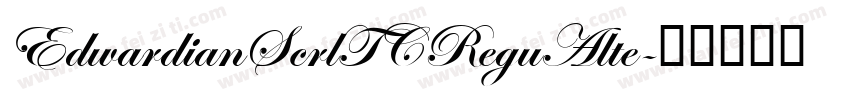 EdwardianScrlTCReguAlte字体转换