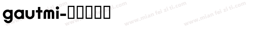 gautmi字体转换
