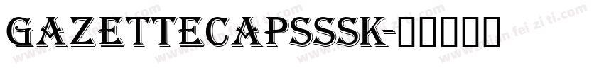 GazetteCapsSSK字体转换