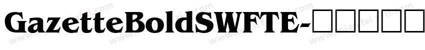 GazetteBoldSWFTE字体转换