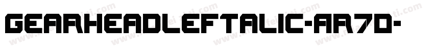 GearheadLeftalic-Ar7D字体转换