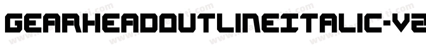GearheadOutlineItalic-VZKx字体转换