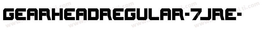 GearheadRegular-7JRE字体转换