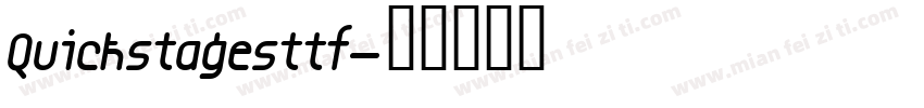 Quickstagesttf字体转换