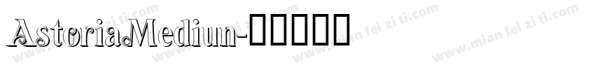 AstoriaMediun字体转换
