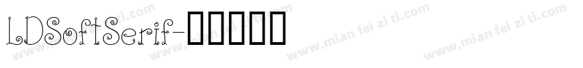 LDSoftSerif字体转换