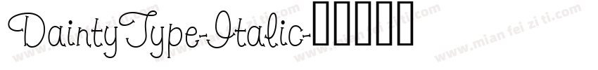 DaintyType-Italic字体转换