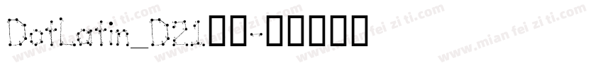 DotLatin_D21细化字体转换