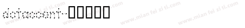 dotaccent字体转换