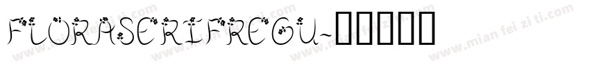 FloraSerifRegu字体转换