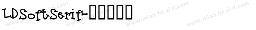 LDSoftSerif字体转换