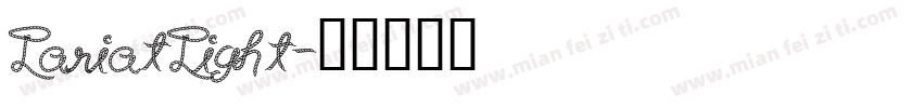 LariatLight字体转换