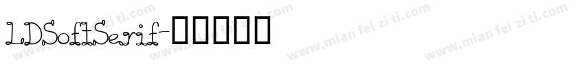 LDSoftSerif字体转换