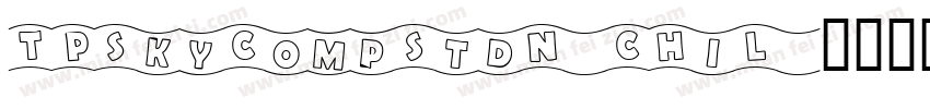 TPSkyCompStdN-CHiL字体转换