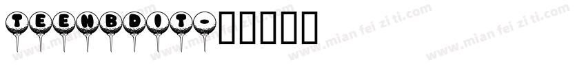 teenbdit字体转换