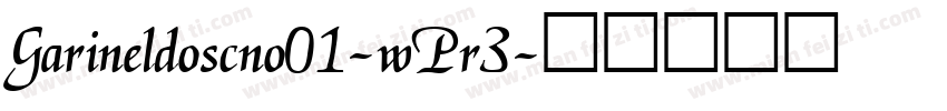 Garineldoscno01-wPr3字体转换