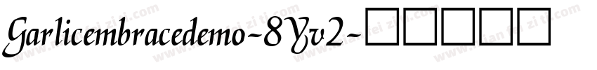 Garlicembracedemo-8Yv2字体转换